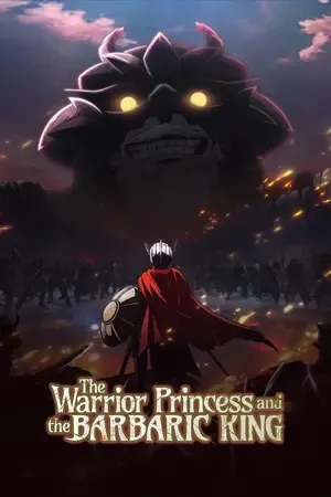The Warrior Princess and the Barbaric King 2026 Season 01 Hindi - English - Japanese Audio WEB-DL | Hindi Dubbed Movie [EP 05 Added]